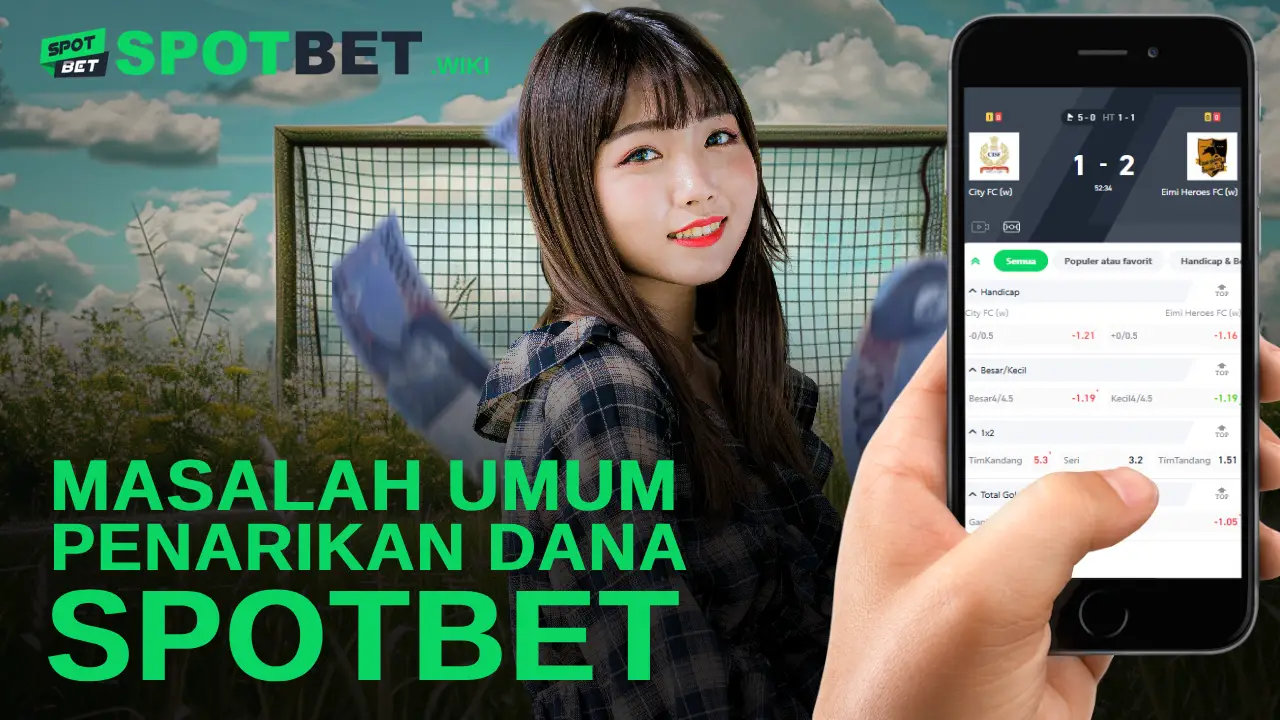 masalah umum penarikan dana spotbet